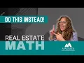 Stop Memorizing Real Estate Math Formulas For Exam 25 Practice Math Questions 1 Formula T-Chart