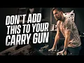 Don t Add This To Your Carry Gun Former Navy SEAL Explains