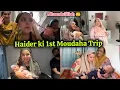 Download Lagu 1st time Haider ko lekr gay Moudaha🤗 Haider ki 1st Moudaha Trip 🤗 Saba ka jahan vlogs 