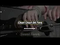 Download Lagu Chori Chori Dil Tera Churayenge: Recreate cover | Slowed Reverb |