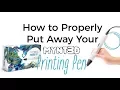 MYNT3D Proper Procedures for Putting Away Your 3D pen