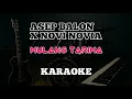 Lagu Asep Balon X Novi Novia - Mulang Tarima (KARAOKE)