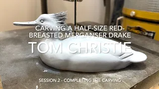 Carving a Half Size Red breasted Merganser Drake Session 2 - Completing the Carving