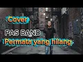 Lagu PAS BAND - Permata yang hilang - cover