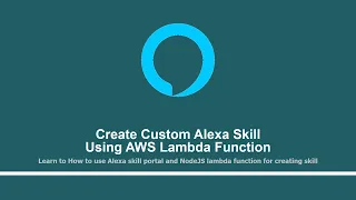 What is AI Alexa Part - 2 Create custom Alexa skill using AWS Lambda function