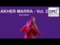 AKHER MARRA - Hatim Ammor - Vol. 2 (DRJ Hits Version)