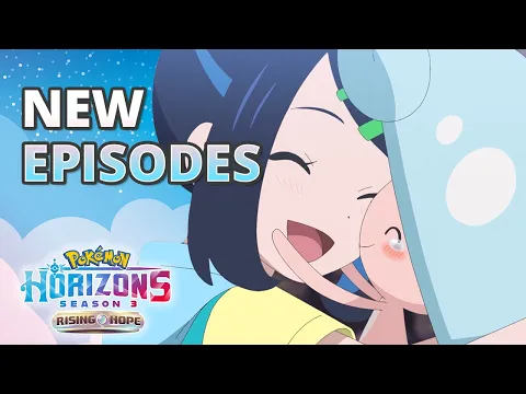 Pokémon Horizons: Season 3 Part 3 Official Trailer