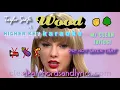 Download Lagu WOOD karaoke in HIGHER KEY with CLEAN LYRICS Taylor Swift +1