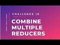 Free Code Camp - Combine Multiple Reducers