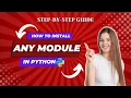 How to install any module in Python Python Module Installation Step-By-Step Guide