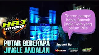 Download HRJ AUDIO PUTAR BEBERAPA DJ ANDALAN DAN JINGLE GOIB YANG BELUM RILIS MP3