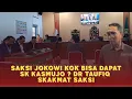 Lagu SAKSI JOKOWI KOK BISA DAPAT SK KASMUJO ? DR TAUFIQ SKAKMAT SAKI | SIDANG CLS JOKOWI PN SOLO 