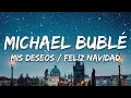 Download Lagu Michael Bublé - Mis Deseos / Feliz Navidad (ft. Thalia) [Lyrics]