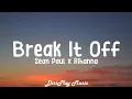 Download Lagu Sean Paul ft Rihanna - Break It Off (lyrics)