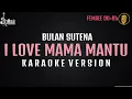 Download Lagu Mama Mantu -  Bulana Sutena (Karaoke)