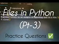 Files in PYTHON Pt-3 Explore multiple practical examples here