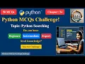 Python Searching - MCQ Prepare for Exams Interviews MCQs for Every Level