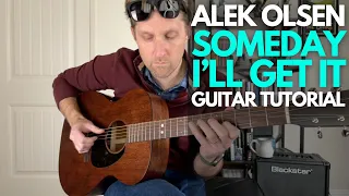 someday ill get it by alek olsen guitar tutorial guitar lessons with stuart 