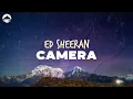 Ed Sheeran - Camera