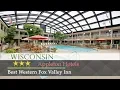 Best Western Fox Valley Inn - Appleton Hotels Wisconsin
