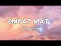 Empat Mata - d'Bagindas (Lirik )