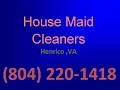 House Cleaning Services Henrico VA 804 220-1418 House Maid Cleaners