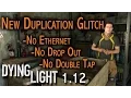 Dying Light - Newest Duplication Method April 2017 NO Ethernet Cord or drop out 1 12 Glitch