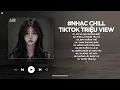 Download Lagu Nhạc Chill TikTok Triệu View - Những Bản Lofi Buồn Hay Nhất Hiện Nay - Nhạc Lofi Chill Buồn 2025
