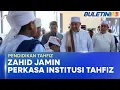 Lagu DASAR PENDIDIKAN TAHFIZ NEGARA | Ekosistem Terus Diperkasa Dengan Lebih Menyeluruh - Zahid