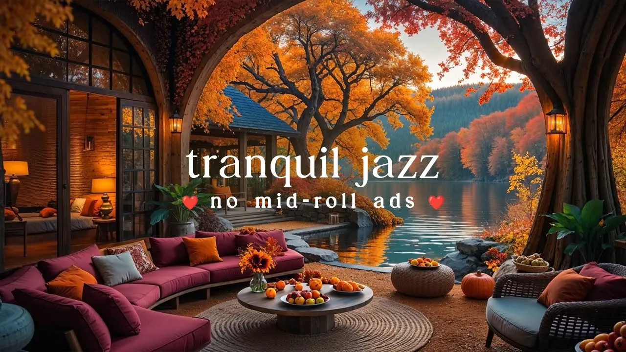 (NO MID ROLL ADS) 🍁 Tranquil Autumn Jazz – Gentle Lakeside Tunes for Calm Nights & Focus