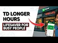 Why TD Bank s Longer Hours Strategy is a Lifesaver for Busy People