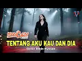 Lagu TENTANG AKU KAU DAN DIA - KANGEN BAND Cover By: Voydrevile