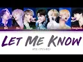 BTS - Let Me Know (방탄소년단 - Let Me Know) [Color Coded Lyrics/Han/Rom/Eng/가사]