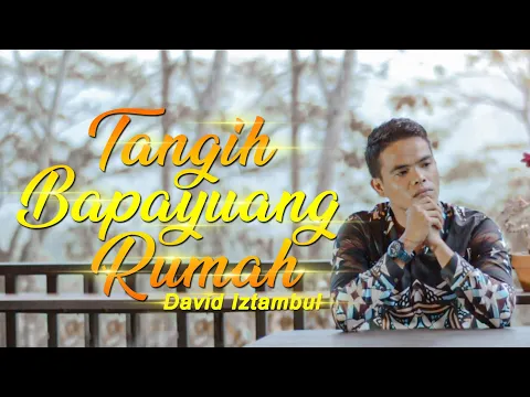 Download MP3 David iztambul - Tangih Bapayuang Rumah - cipt : Zalmon