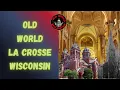 Old World La Crosse Wisconsin