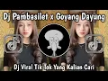 Download Lagu DJ PAMBASILET X GOYANG DAYUNG || DJ VIRAL TIK TOK YANG KALIAN CARI ❗