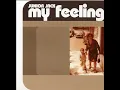 Junior Jack - My Feeling (Kick 'N' Deep Remix) (Re-Mastered 2022)