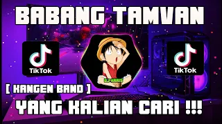 Download DJ KANGEN BAND BABANG TAMVAN VIRAL TIKTOK FULL BASS REMIX TERBARU 2021 MP3