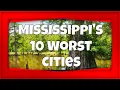 The 10 Worst Cities in Mississippi Places You Don t Want to Live