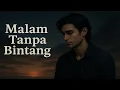 Download Lagu Malam Tanpa Bintang - Lagu Romantic Rock yang Menyayat Hati | WAN-RAY Official