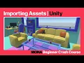 How to Import Assets into Unity Mona Beginner Crash Course