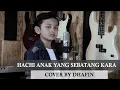 Download Lagu HACHI ANAK YANG SEBATANG KARA (COVER) BY DHAFIN