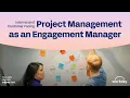 Project Management as an Engagement Manager