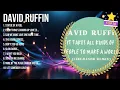 David Ruffin 2024 Songs ~ David Ruffin Music Of All Time ~ David Ruffin Top Songs