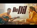 Download Lagu Do Dil | Saheal Khan | Amyra Dastur | Shameer Tandon | New Song 2021 | Tips Original