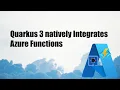 Quarkus 3 Natively Integrates Azure Functions
