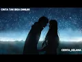 Download Lagu CERITA KELANA - CINTA TAK BISA DIMILIKI