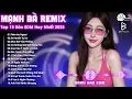 Download Lagu Mạnh Bà Remix ♫ BXH Nhạc Trẻ Remix Hay Nhất ♫ Top 15 Bản EDM TikTok Hot Trend 2025