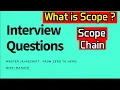 What is Scope Scope Chain JavaScript Interview Questions Zero to Hero