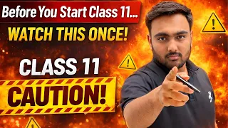 Before Starting Class 11 Watch This!!Biggest Mistakes Students Make 🚨